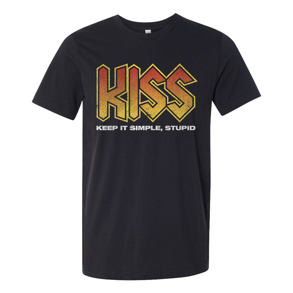 Kiss keep it simple stupid tee RJO
