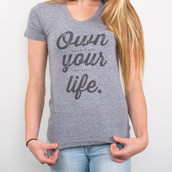 Own your life women's gray tee RJO